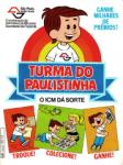 Turma do Paulistinha - O ICM dá Sorte