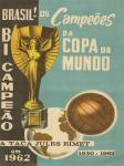 Os Campeões da Copa do Mundo Brasil! Bi Campeão em 1962