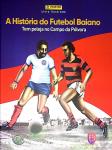 A História do Futebol Baiano