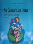 No Caminho de Jesus - Ano B 2015