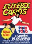 Chicle de Bola Ping Pong Futebol Cards