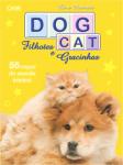 DogCat Filhotes e Gracinhas